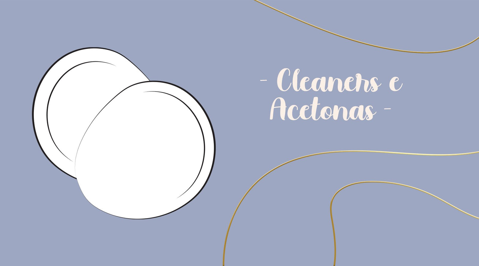 Cleaners e Acetonas